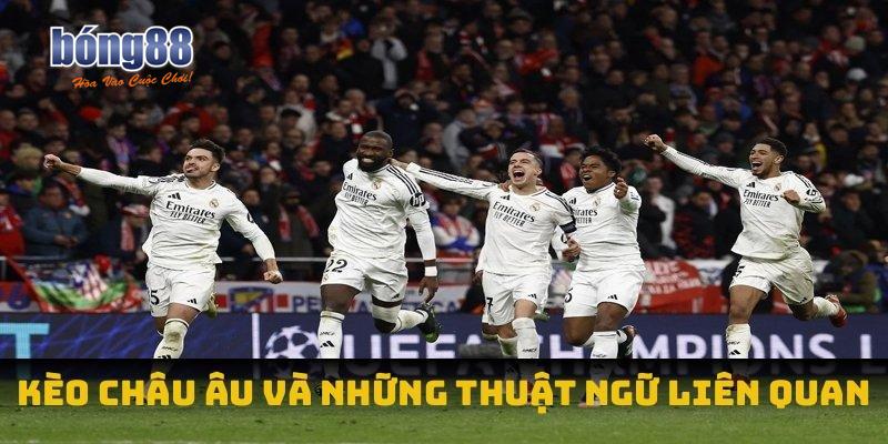 Kèo châu Âu và những thuật ngữ liên quan